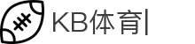 KB体育·(中国)官方网站-KBSPORTS